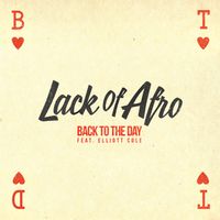 Lack of Afro - Back to the Day
