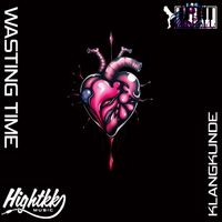 Klangkunde - Wasting Time