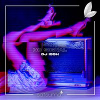 Dj Issh - No Signal