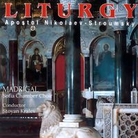 Madrigal Sofia Chamber Choir - Apostol Nikolaev-Strumsky: Liturgy