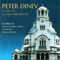 Madrigal Sofia Chamber Choir - Peter Dinev: Liturgy of St. John Chrysostom