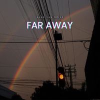 Alan Van Drive - Far Away