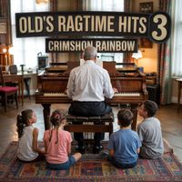 Crimshon Rainbow - Old's Ragtime Hits 3