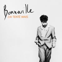 Bonneville - J'ai tenté mais