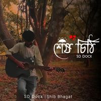 SD Docx & Shib Bhagat - Sesh Chithi