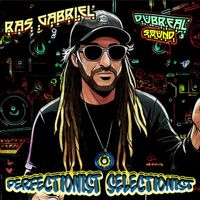 Ras Gabriel - Perfectionist Selectionist