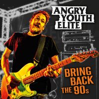 Angry Youth Elite - Bring Back The 90s