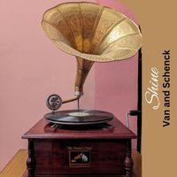 Van and Schenck - Shine