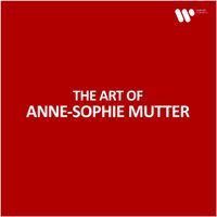 Anne-Sophie Mutter - The Art of Anne-Sophie Mutter