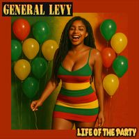 General Levy - Life Of The Party (Re-Recorded)