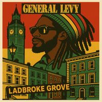 General Levy - Ladbroke Grove (Re-Recorded)