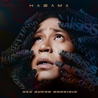 Hazama - Aku Bukan Narsisis (From "Dia Bukan Syurga")