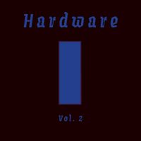 Hardware - Hardware, Vol. 2
