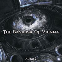 A2XBY - The Basilisk Of Vienna