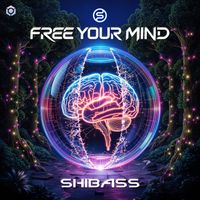 ShiBass - Free Your Mind