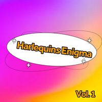 Harlequins Enigma - Harlequins Enigma, Vol. 1
