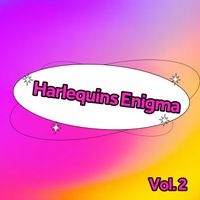 Harlequins Enigma - Harlequins Enigma, Vol. 2