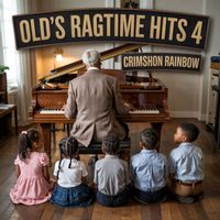 Crimshon Rainbow - Old's Ragtime Hits 4