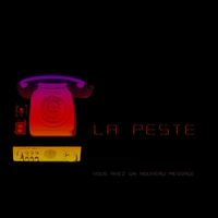 La Peste - Vous Avez Un Nouveau Message