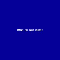DONY - MANO EU NÃO MUDEI