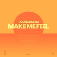 Rodrigo Deem - Make Me Feel (Extended Mix)