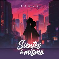 Sammy - Sientes Lo Mismo