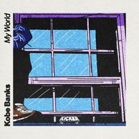 Kobe Banks - My World