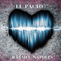 Raymel Napoles - El Pacto