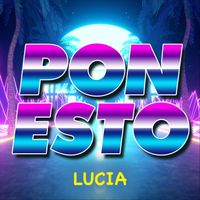 Lucia - Pon Esto