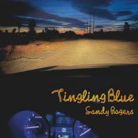 Sandy Rogers - Tingling Blue
