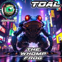 Toal - The Whomp Frog EP