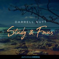 Darrell Nutt - Study & Focus