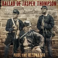 Paul the Resonator - Ballad of Jasper Thompson