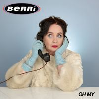 Berri - Oh My