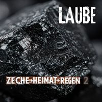 Laube - Zeche Heimat Regen