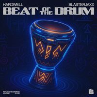 Hardwell and Blasterjaxx - Beat Of The Drum
