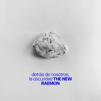 The New Raemon - Detrás de nosotros, la oscuridad