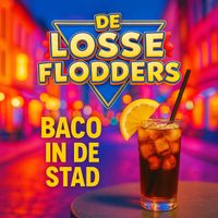 De Losse Flodders - Baco In De Stad