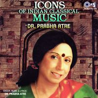 Dr. Prabha Atre - Icons Of Indian Music - Dr. Prabha Atre (Hindustani Classical)