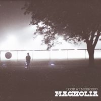 Magnolia - Look at Miss Ohio