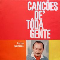 Carlos Galhardo - Canções De Toda Gente