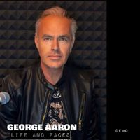 GEORGE AARON - Life and Faces (Demo)