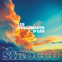 Les Hurlements d'Léo - Sirocco