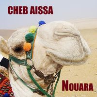 Cheb Aïssa - Cheb Aïssa , Nouara