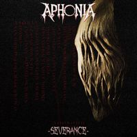 Aphonia - Severance