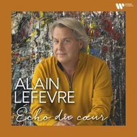 Alain Lefèvre - Écho du cœur