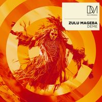 Zulu Mageba - Deme