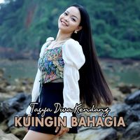 Tasya Diva Kendang - KUINGIN BAHAGIA