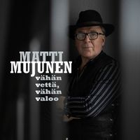 Matti Mujunen - Vähän vettä, vähän valoo