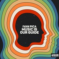 Ivan Pica - Music Is Our Guide (Extended Mix)
